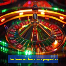 fortune ox horarios pagantes